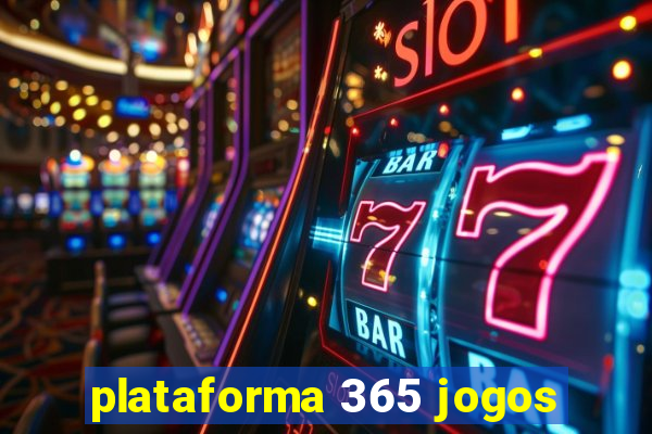 plataforma 365 jogos